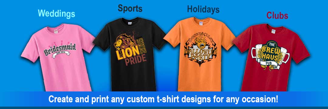 Create & Print any custom t-shirt deisgn for any occassion - Shirts Next Day
